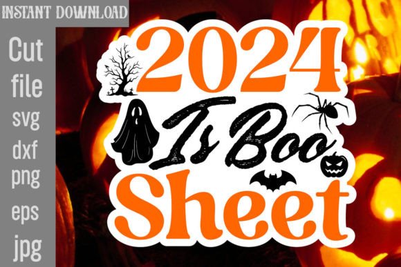 2024 is Boo Sheet SVG Cut File Review