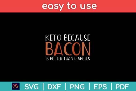 Bacon is Better Than Diabetes Funny Keto Review