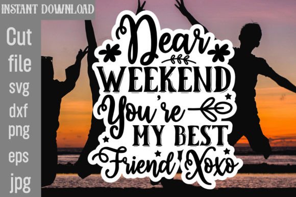 Dear Weekend You're My Best Friend Xoxo Review