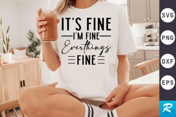 It S Fine I M Fine SVG Design Review