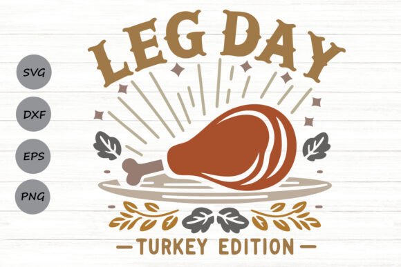 Leg Day Turkey Edition Svg: A Designer's Review