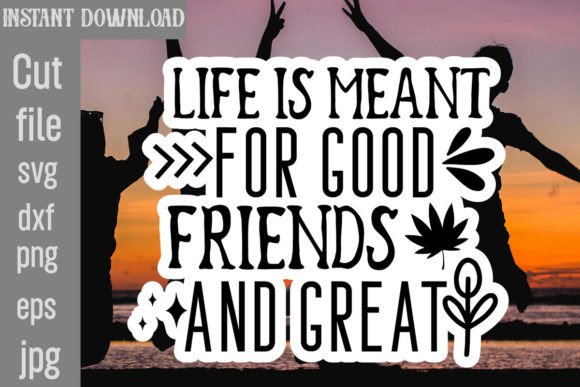 Life is Meant for Good Friends and Great: A Designer Review