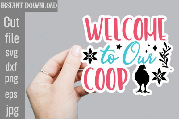 Welcome to Our Coop SVG Stickers Review